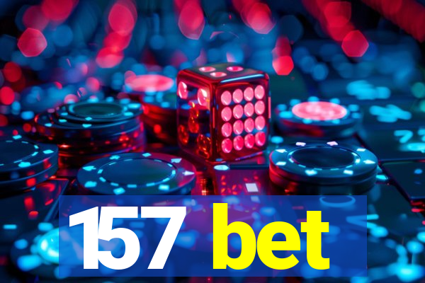 157 bet